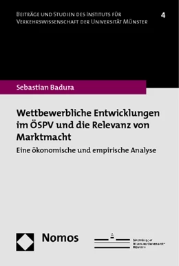Abbildung von Badura | Wettbewerbliche Entwicklungen im ÖSPV und die Relevanz von Marktmacht | 1. Auflage | 2012 | 4 | beck-shop.de