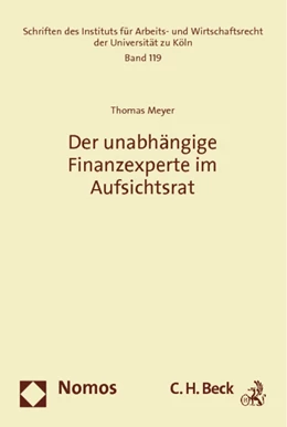 Abbildung von Meyer | Der unabhängige Finanzexperte im Aufsichtsrat | 1. Auflage | 2012 | Band 119 | beck-shop.de