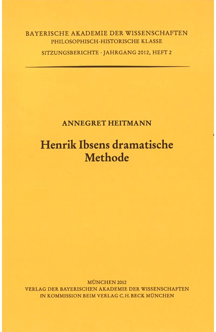 Cover: Annegret Heitmann, Henrik Ibsens dramatische Methode