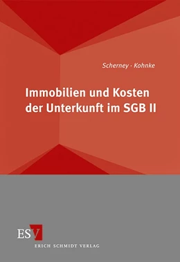 Abbildung von Scherney / Kohnke | Immobilien und Kosten der Unterkunft im SGB II | 1. Auflage | 2012 | beck-shop.de