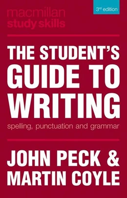 Abbildung von Peck / Coyle | The Student's Guide to Writing: Spelling, Punctuation and Grammar | 3. Auflage | 2012 | beck-shop.de