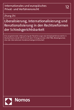 Abbildung von Zhi | Liberalisierung, Internationalisierung und Renationalisierung in den Rechtsreformen der Schiedsgerichtsbarkeit | 1. Auflage | 2012 | 12 | beck-shop.de