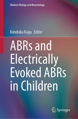 Abbildung von Kaga | ABRs and Electrically Evoked ABRs in Children | 1. Auflage | 2022 | beck-shop.de