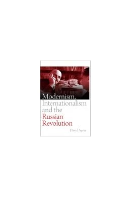 Abbildung von Ayers | Modernism, Internationalism and the Russian Revolution | 1. Auflage | 2012 | beck-shop.de