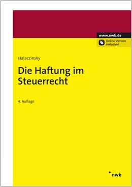 Abbildung von Halaczinsky | Die Haftung im Steuerrecht | 4. Auflage | 2013 | beck-shop.de