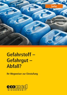 Abbildung von Sorbe | Gefahrstoff - Gefahrgut - Abfall? | 1. Auflage | 2023 | beck-shop.de