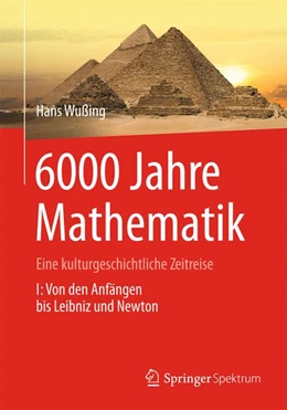 Abbildung von Wußing | 6000 Jahre Mathematik | 1. Auflage | 2012 | beck-shop.de