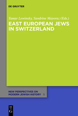 Abbildung von Lewinsky / Mayoraz | East European Jews in Switzerland | 1. Auflage | 2013 | beck-shop.de