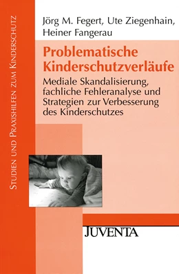 Abbildung von Fegert / Ziegenhain | Problematische Kinderschutzverläufe | 1. Auflage | 2010 | beck-shop.de