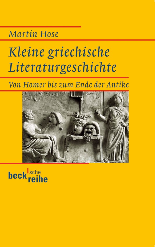 Cover: Hose, Martin, Kleine griechische Literaturgeschichte