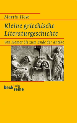 Abbildung von Hose, Martin | Kleine griechische Literaturgeschichte | 2. Auflage | 2012 | 1326 | beck-shop.de