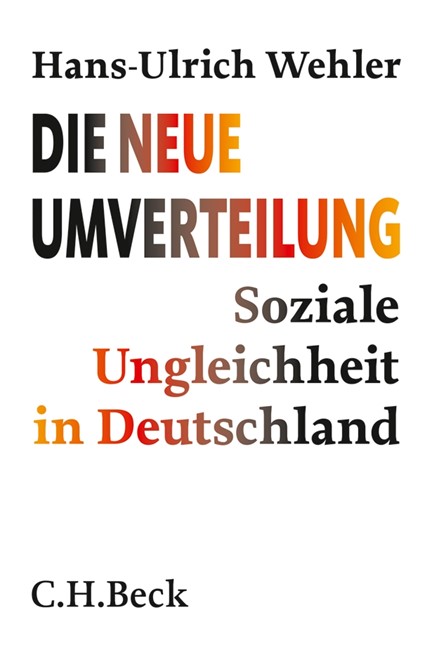 Cover: Hans-Ulrich Wehler, Die neue Umverteilung