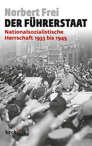 Cover: Norbert Frei, Der Führerstaat