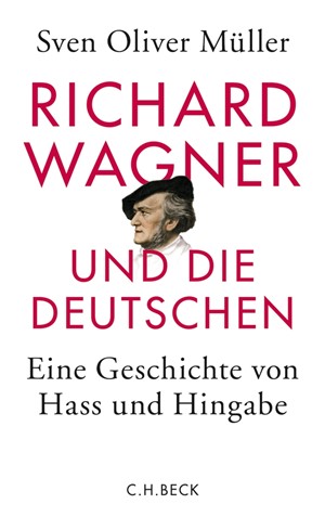 Cover: Sven Oliver Müller, Richard Wagner und die Deutschen