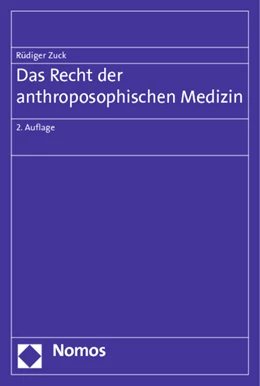 Abbildung von Zuck | Das Recht der anthroposophischen Medizin | 2. Auflage | 2012 | beck-shop.de