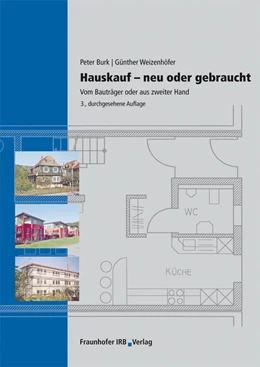Abbildung von Burk / Weizenhöfer | Hauskauf - Neu oder gebraucht. | 3. Auflage | 2012 | beck-shop.de