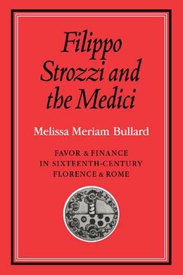 Abbildung von Bullard | Filippo Strozzi and the Medici | 1. Auflage | 1980 | beck-shop.de