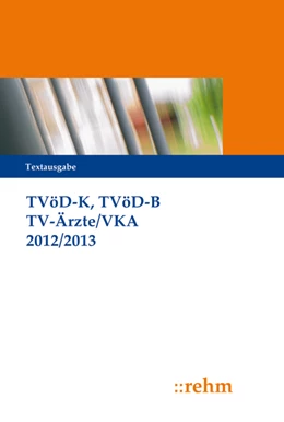 Abbildung von TVöD-K, TVöD-B, TV-Ärzte 2012/2013 | 1. Auflage | 2012 | beck-shop.de