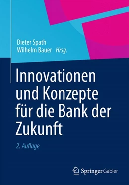 Abbildung von Spath / Bauer | Innovationen und Konzepte für die Bank der Zukunft | 2. Auflage | 2019 | beck-shop.de