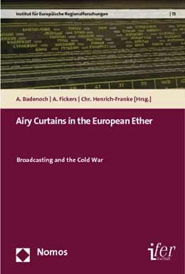 Abbildung von Badenoch / Fickers | Airy Curtains in the European Ether | 1. Auflage | 2013 | 15 | beck-shop.de