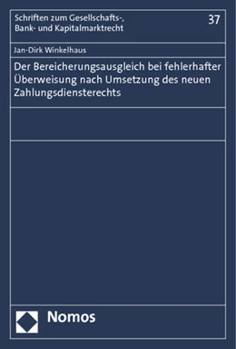 Abbildung von Winkelhaus | Der Bereicherungsausgleich bei fehlerhafter Überweisung nach Umsetzung des neuen Zahlungsdiensterechts | 1. Auflage | 2012 | 37 | beck-shop.de