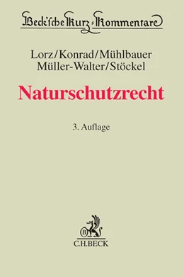 Abbildung von Lorz / Konrad | Naturschutzrecht: NaturschutzR | 3. Auflage | 2013 | Band 41 | beck-shop.de