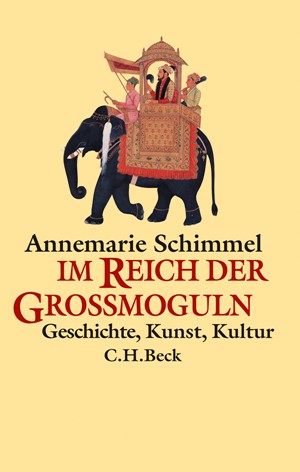 Cover: Annemarie Schimmel, Im Reich der Großmoguln