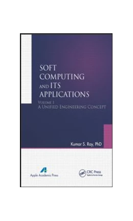 Abbildung von Ray | Soft Computing and Its Applications, Volume One | 1. Auflage | 2014 | beck-shop.de