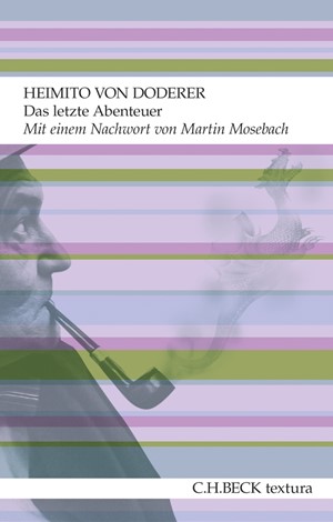 Cover: Heimito von Doderer, Das letzte Abenteuer
