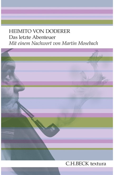 Cover: Heimito von Doderer, Das letzte Abenteuer