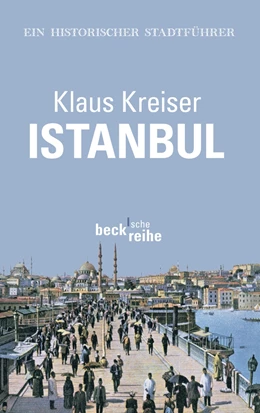 Abbildung von Kreiser, Klaus | Istanbul | 1. Auflage | 2013 | 6085 | beck-shop.de