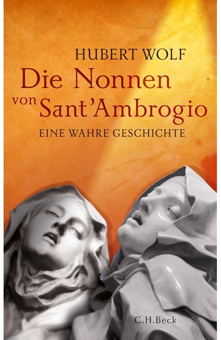 Cover: Hubert Wolf, Die Nonnen von Sant'Ambrogio