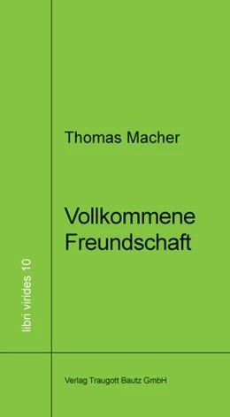 Abbildung von Macher | Vollkommene Freundschaft | 1. Auflage | 2012 | beck-shop.de