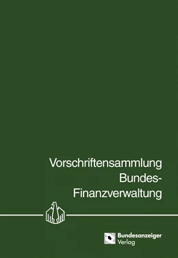 Abbildung von Vorschriftensammlung Bundes-Finanzverwaltung - VSF | 1. Auflage | 2017 | beck-shop.de