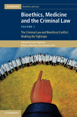 Abbildung von Alghrani / Bennett | Bioethics, Medicine and the Criminal Law | 1. Auflage | 2012 | beck-shop.de