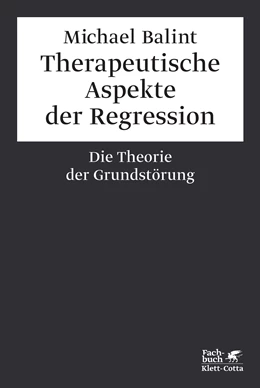 Abbildung von Balint | Therapeutische Aspekte der Regression | 6. Auflage | 2019 | beck-shop.de
