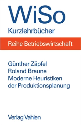 Abbildung von Zäpfel / Braune | Moderne Heuristiken der Produktionsplanung | 1. Auflage | 2005 | beck-shop.de