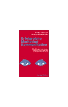 Abbildung von Hofbauer / Hohenleitner | Erfolgreiche Marketing-Kommunikation | 1. Auflage | 2005 | beck-shop.de