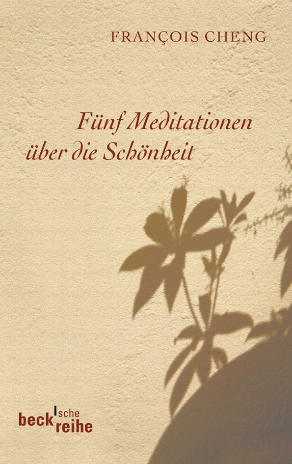 Cover: Cheng, Francois, Fünf Meditationen über die Schönheit