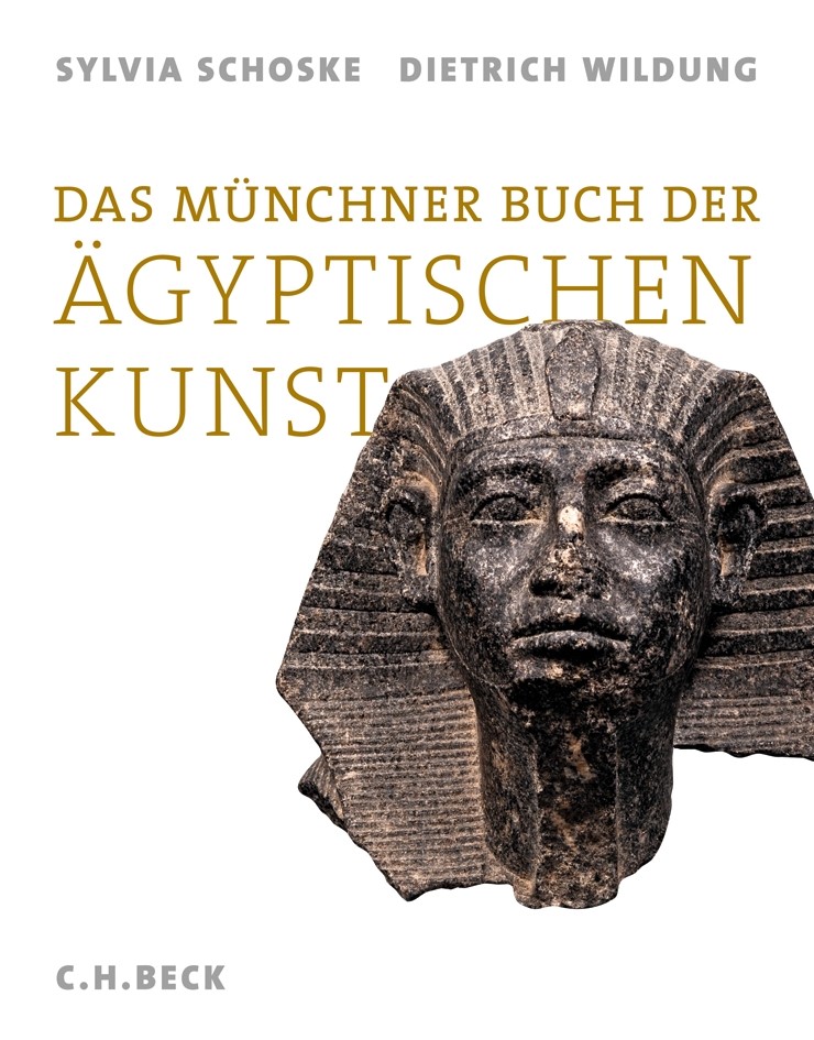 Cover: Schoske, Sylvia; Wildung, Dietrich, Das Münchner Buch der Ägyptischen Kunst