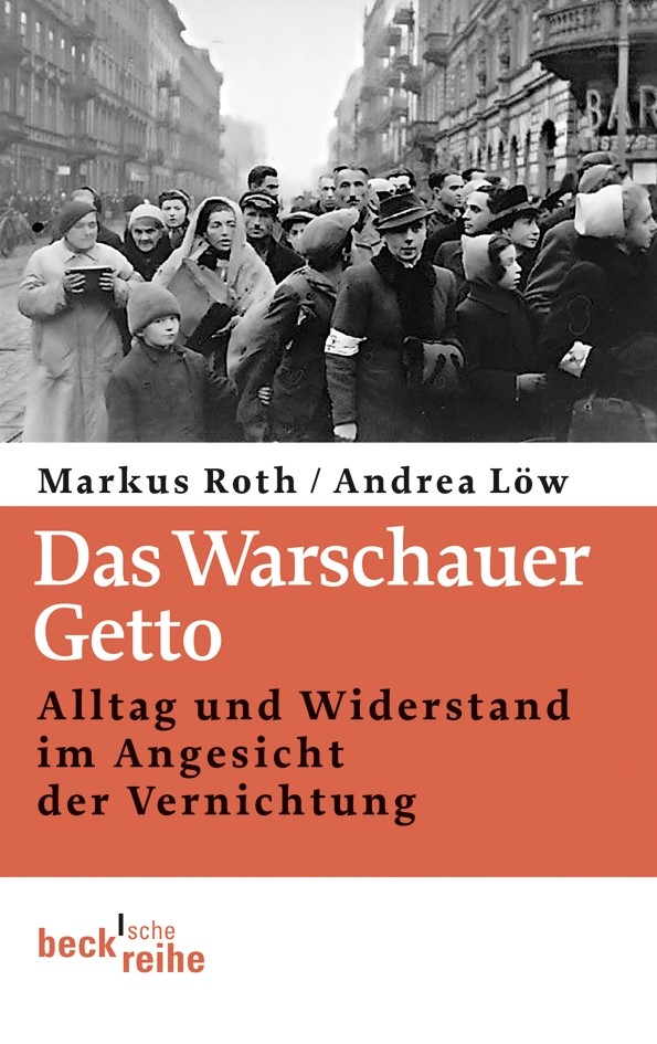 Cover: Löw, Andrea / Roth, Markus, Das Warschauer Getto