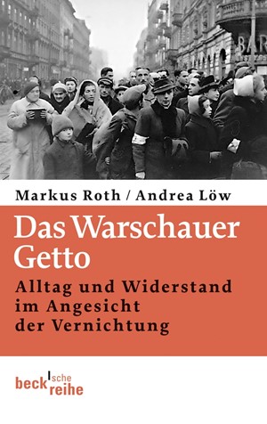 Cover: Andrea Löw|Markus Roth, Das Warschauer Getto