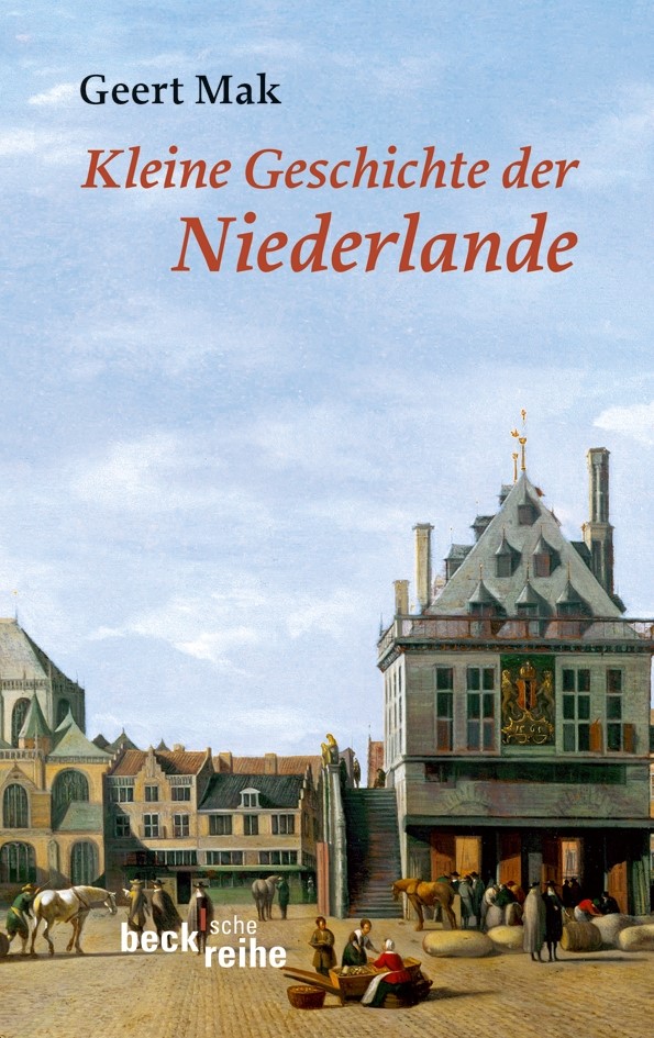 Cover: Mak, Geert, Kleine Geschichte der Niederlande