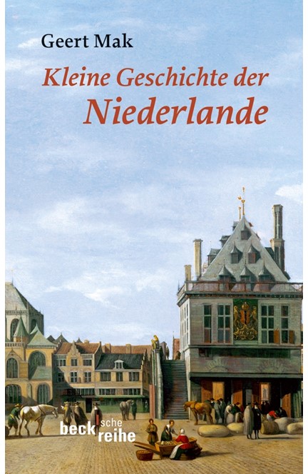 Cover: Geert Mak, Kleine Geschichte der Niederlande