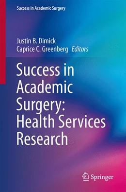 Abbildung von Dimick / Greenberg | Success in Academic Surgery: Health Services Research | 1. Auflage | 2014 | beck-shop.de