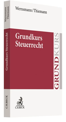 Abbildung von Wernsmann / Thiemann | Grundkurs Steuerrecht | 1. Auflage | 2024 | beck-shop.de