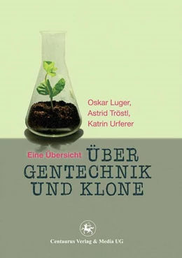 Abbildung von Luger / Tröstl | Über Gentechnik und Klone | 1. Auflage | 2015 | 65 | beck-shop.de