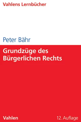 Abbildung von Bähr | Grundzüge des Bürgerlichen Rechts | 12. Auflage | 2013 | beck-shop.de