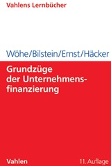 Abbildung von Wöhe / Bilstein / Ernst / Häcker | Grundzüge der Unternehmensfinanzierung | 11., überarbeitete Auflage | 2013 | beck-shop.de