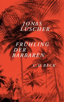 Abbildung von Lüscher, Jonas | Frühling der Barbaren | 8. Auflage | 2017 | beck-shop.de